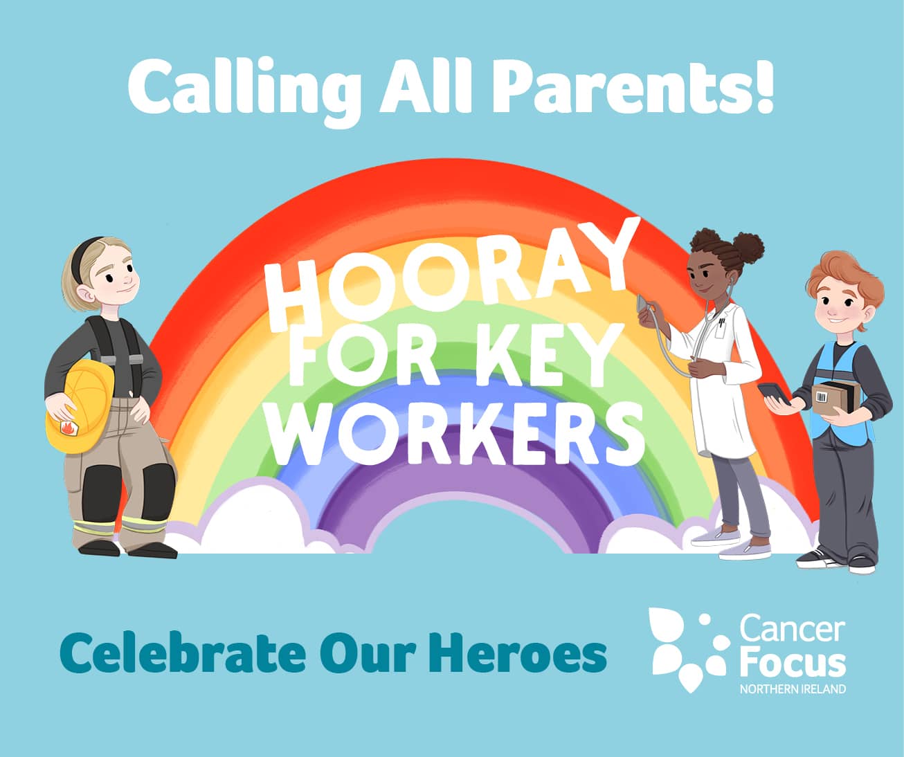 Hooray for Key Workers! Cancer Focus NI are Calling all Primary Schools!