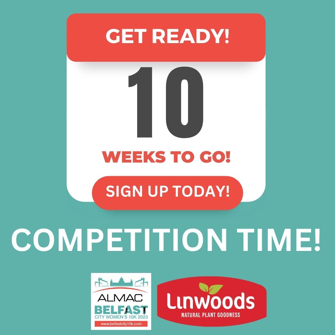 Sunday Marks 10 weeks to the FIRST Almac Belfast City Womens 10K