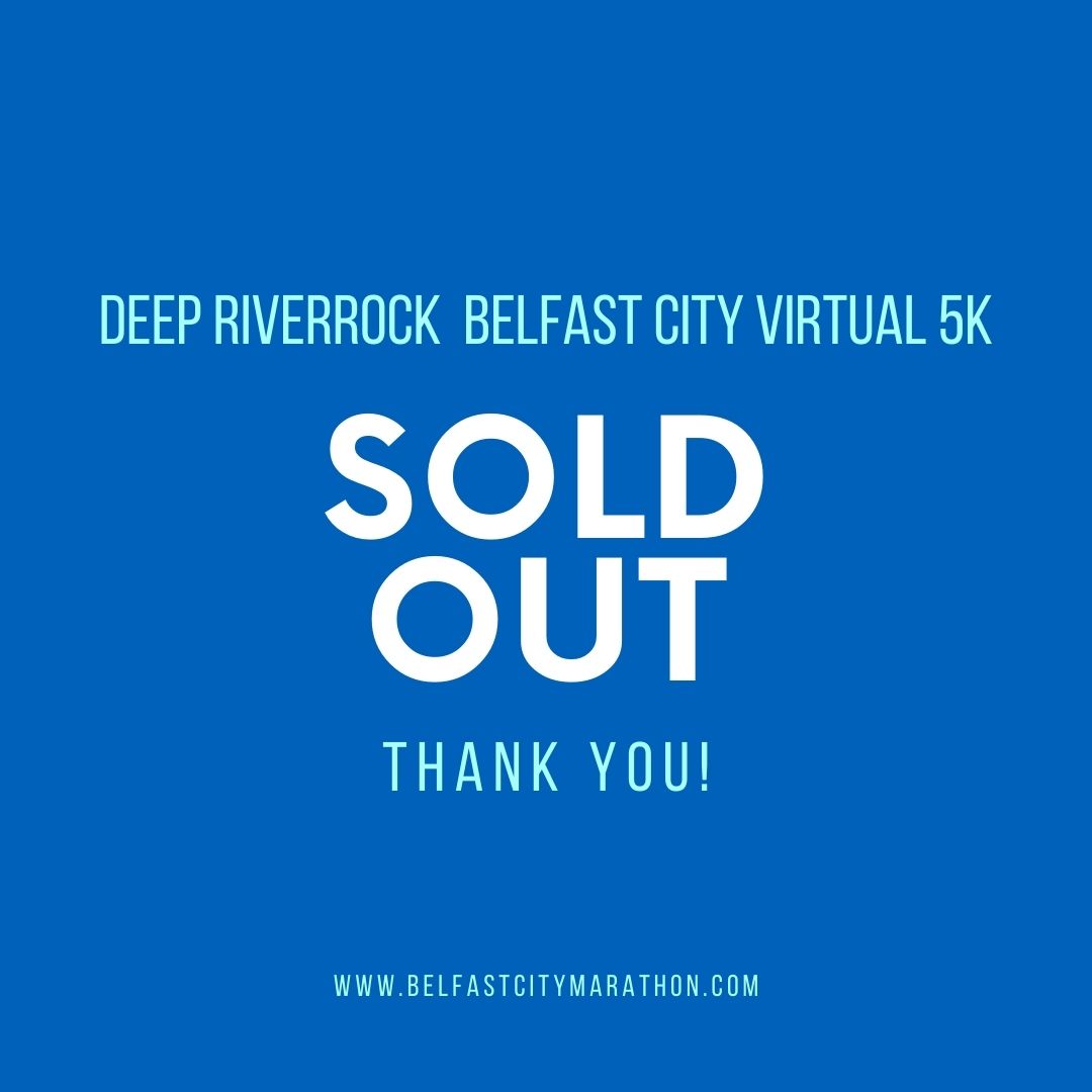 Deep RiverRock Belfast City Marathon Virtual 5K SOLD OUT!